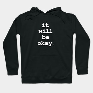 it will be ok Hoodie